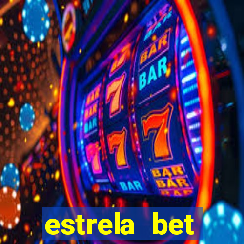 estrela bet primeiro deposito