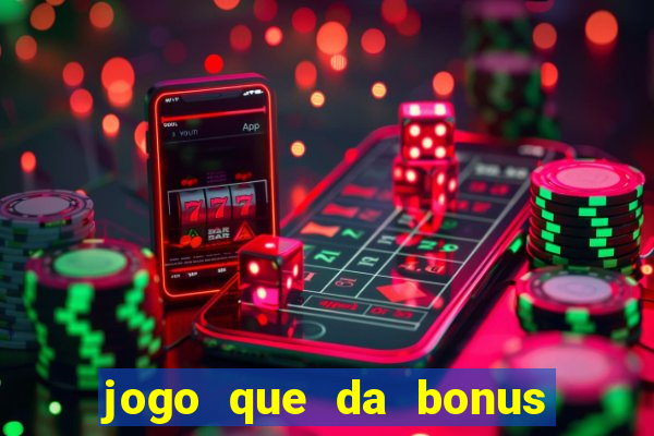 jogo que da bonus no cadastro sem dep贸sito