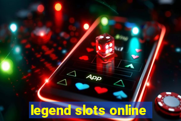 legend slots online