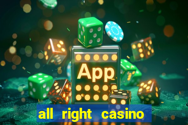 all right casino free spins