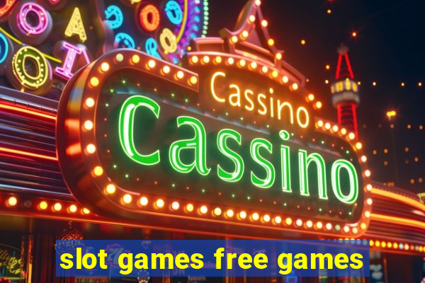 slot games free games