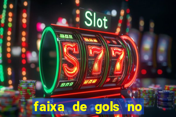 faixa de gols no jogo 2-3 o que significa