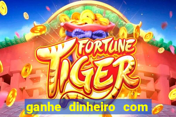 ganhe dinheiro com jogos online