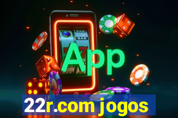 22r.com jogos