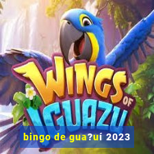 bingo de gua?uí 2023