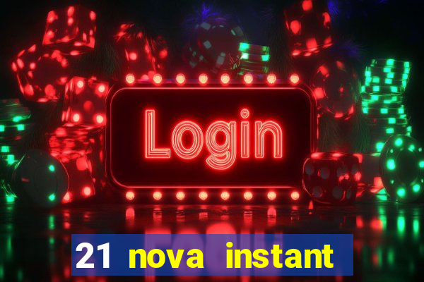 21 nova instant play casino