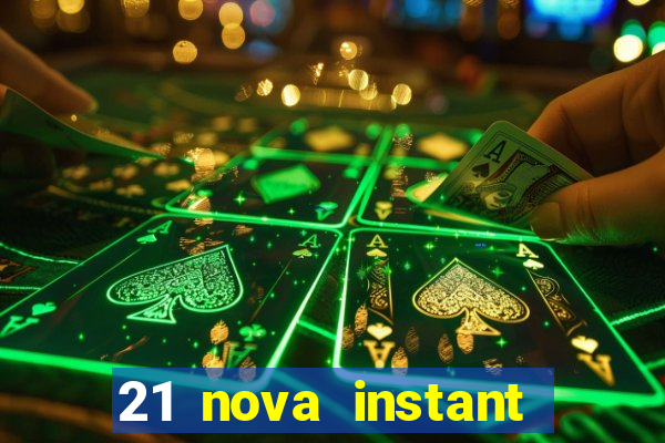 21 nova instant play casino