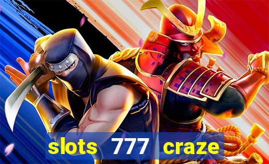 slots 777 craze big win