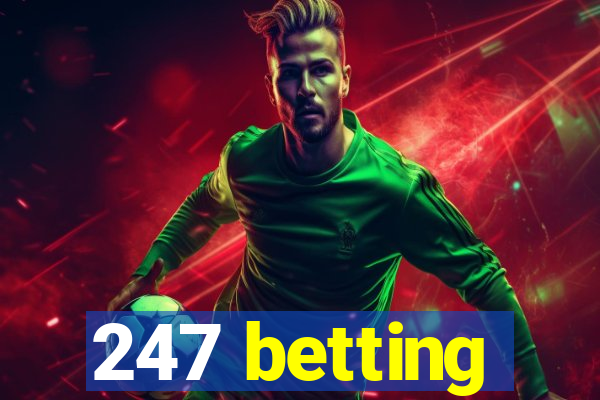 247 betting