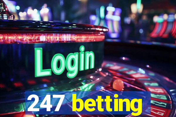 247 betting