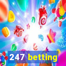 247 betting