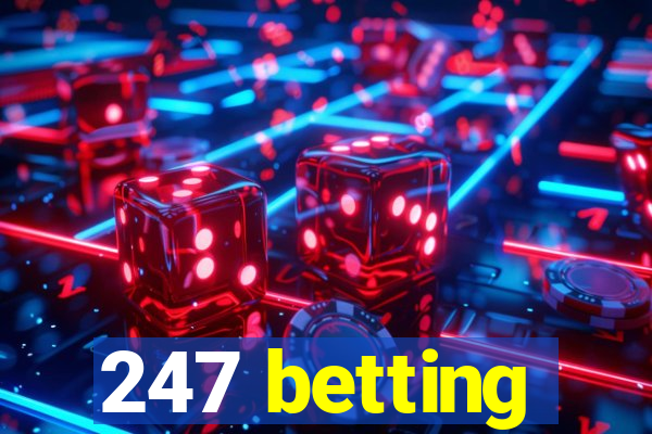 247 betting