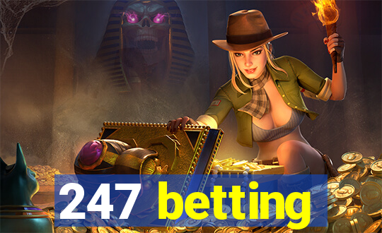 247 betting