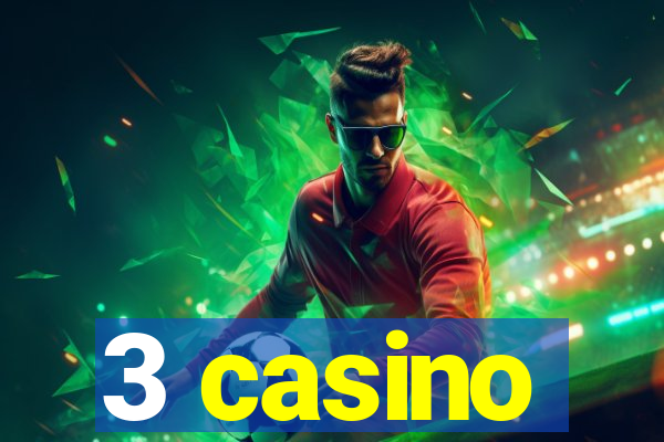 3 casino