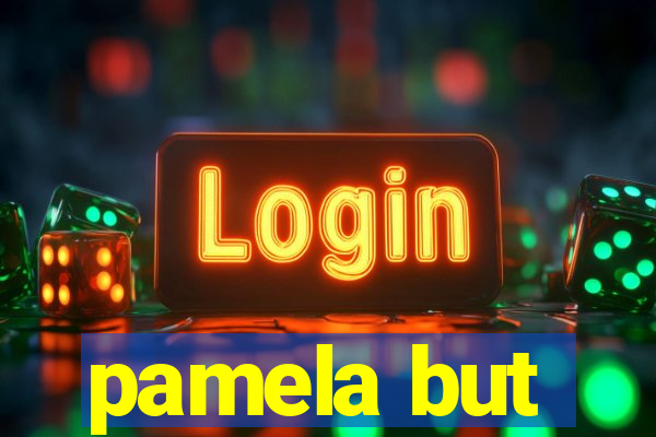 pamela but