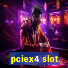 pciex4 slot