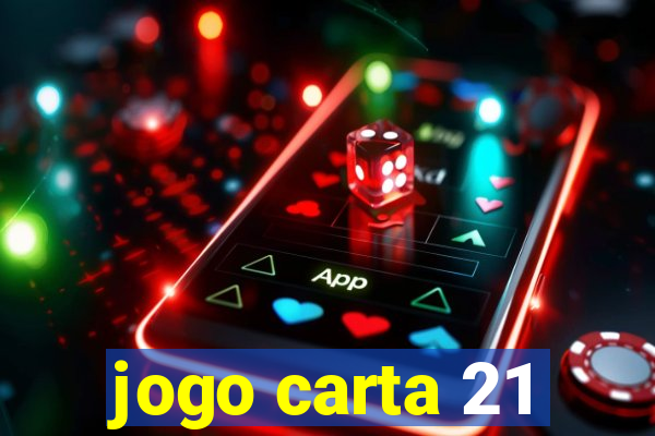 jogo carta 21