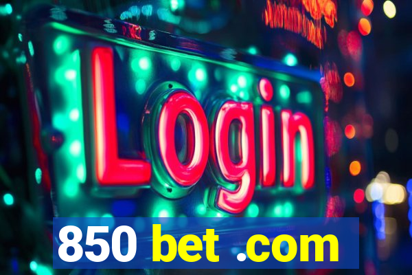 850 bet .com