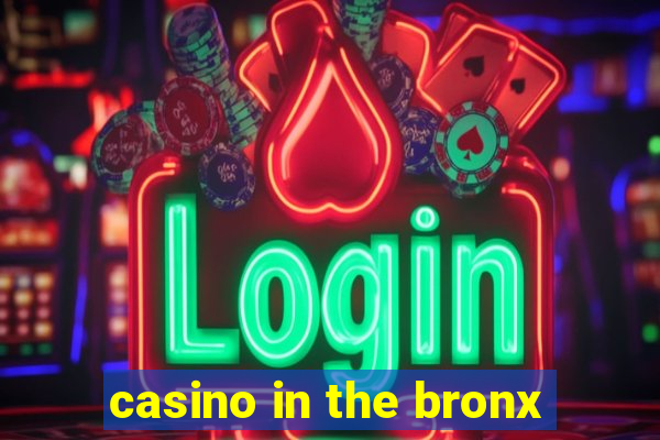 casino in the bronx