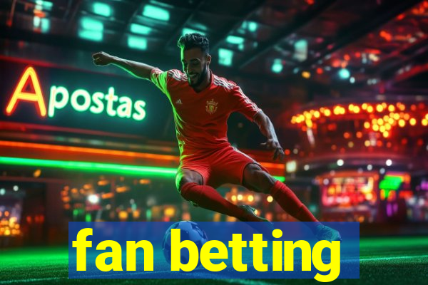 fan betting