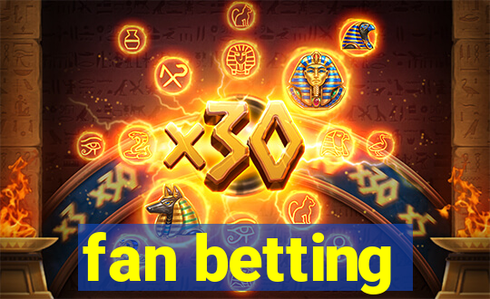 fan betting