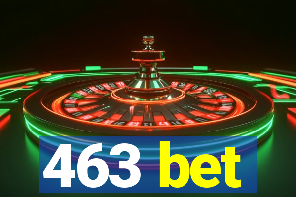 463 bet