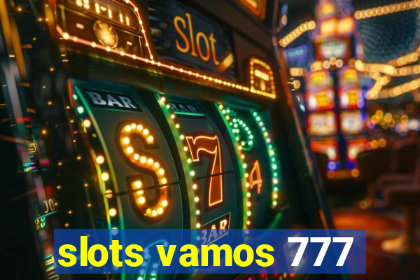 slots vamos 777