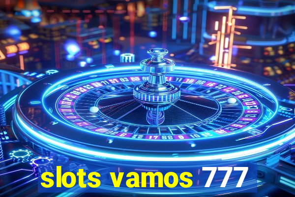 slots vamos 777