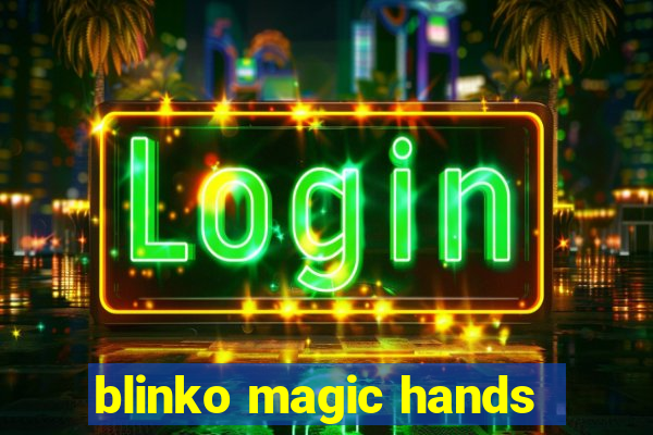 blinko magic hands