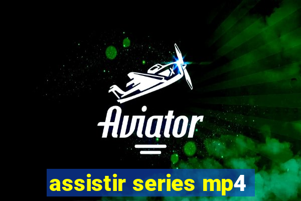 assistir series mp4