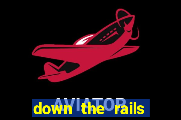 down the rails slot online