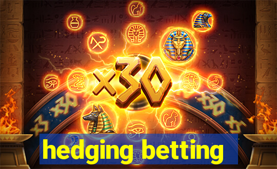 hedging betting