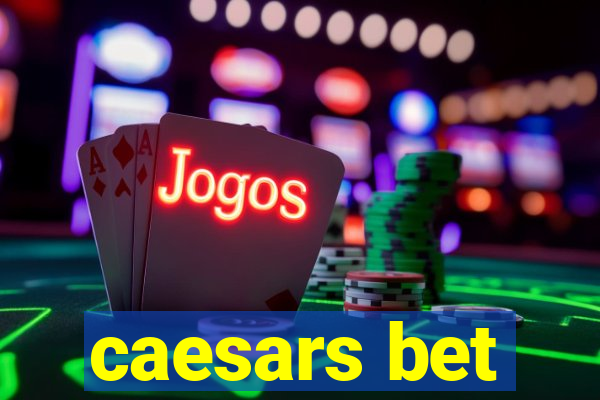 caesars bet