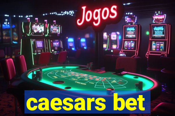 caesars bet