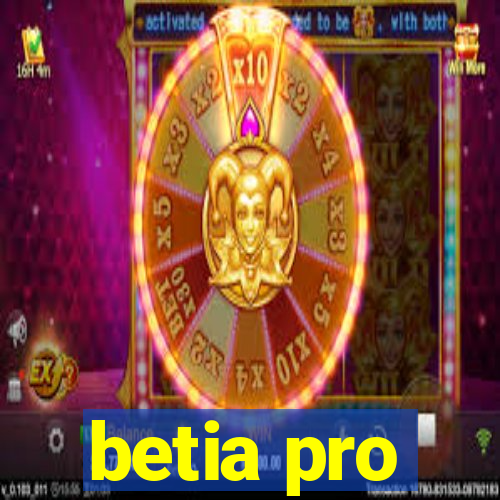 betia pro