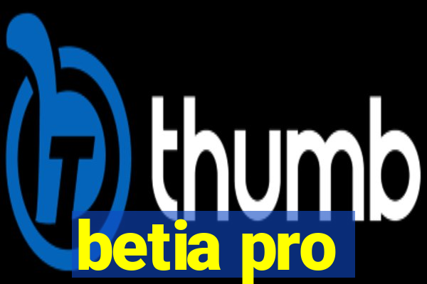 betia pro