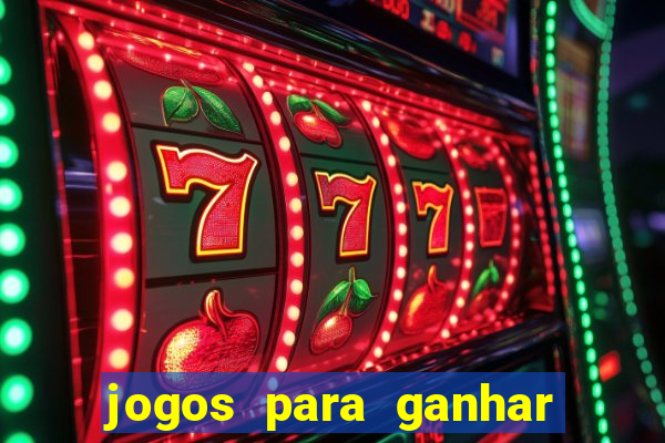 jogos para ganhar dinheiro sem dep贸sito