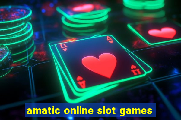 amatic online slot games