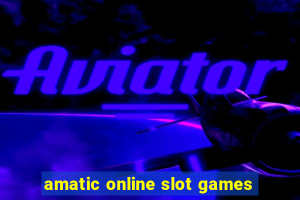 amatic online slot games