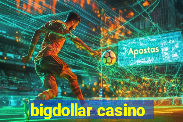 bigdollar casino