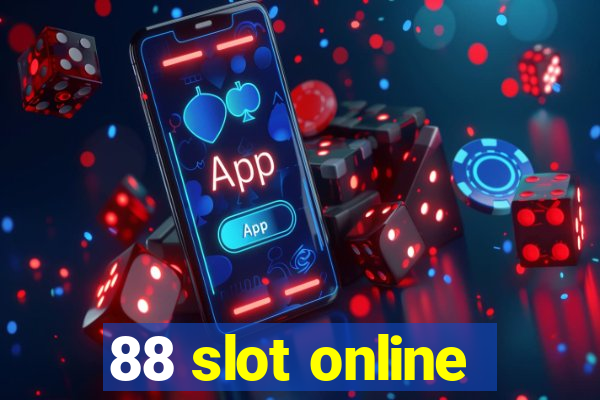 88 slot online