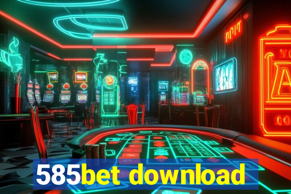 585bet download