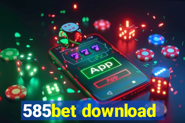 585bet download