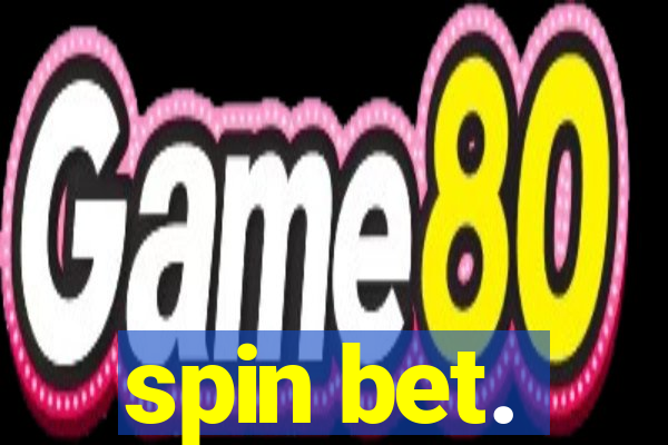 spin bet.