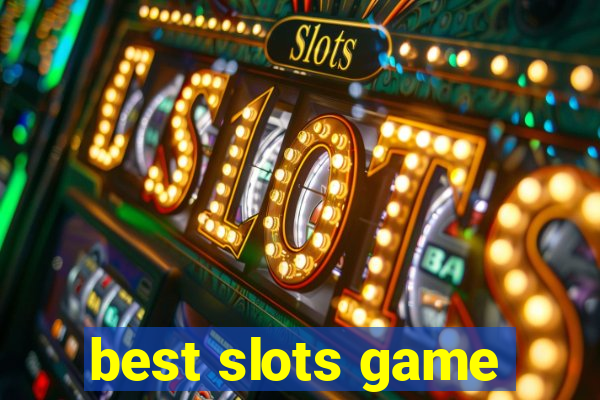 best slots game