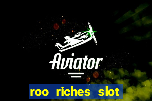 roo riches slot free play