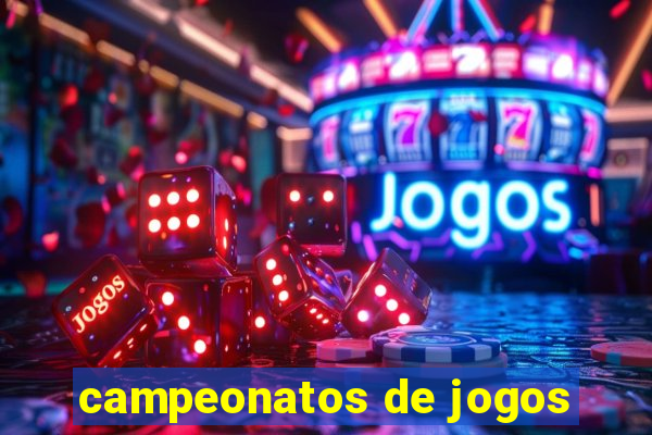 campeonatos de jogos