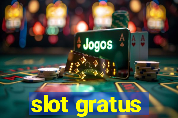 slot gratus