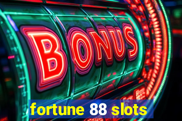 fortune 88 slots