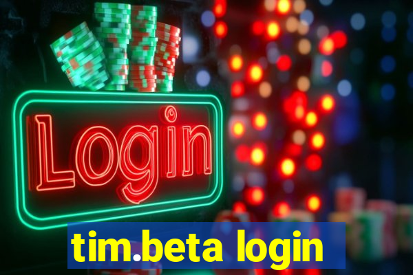 tim.beta login